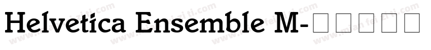 Helvetica Ensemble M字体转换